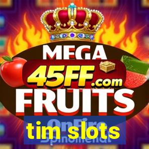 tim slots